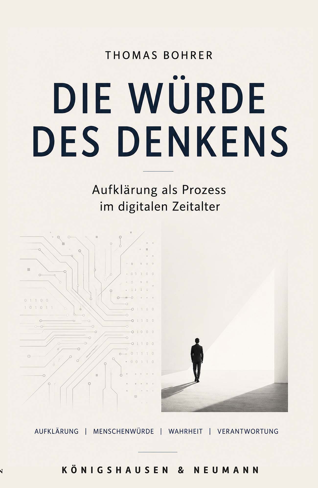 Die Würde des Denkens – Aufklärung als Prozess im digitalen Zeitalter<br>Aufklärung | Menschenwürde | Wahrheit | Verantwortung – Thomas Bohrer – ISBN 9783568100580 / 978-3-568-10058-0 / 978-3-5681-0058-0