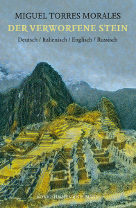 Der verworfene Stein – Deutsch – Italienisch – Englisch – Russisch  – Miguel Torres Morales – ISBN 9783568100870 / 978-3-568-10087-0 / 978-3-5681-0087-0