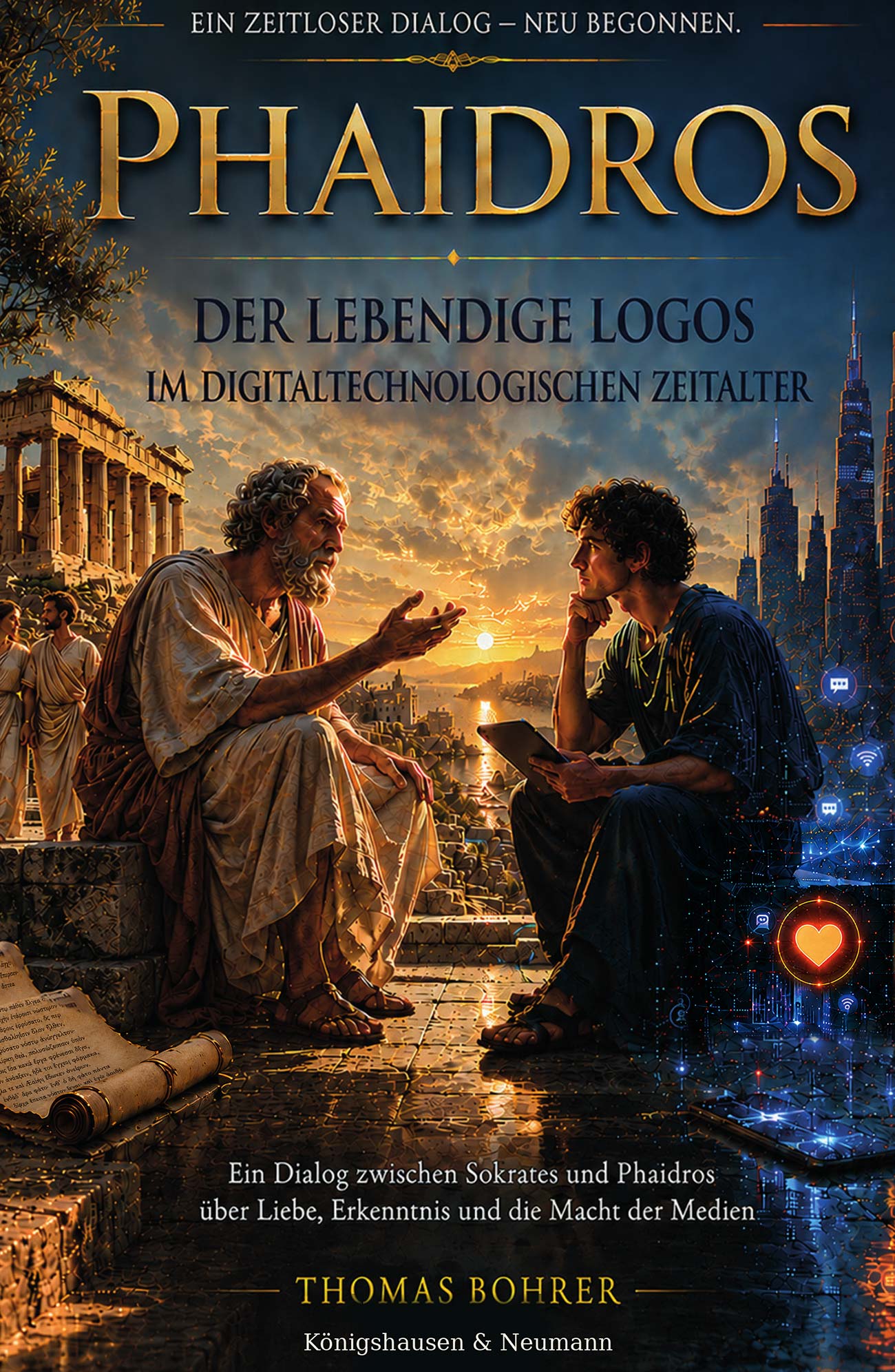 Phaidros – Der lebendige Logos im digitaltechnologischen Zeitalter<br>Ein Dialog zwischen Sokrates und Phaidros über Liebe, Erkenntnis und die Macht der Medien – Thomas Bohrer – ISBN 9783568101013 / 978-3-568-10101-3 / 978-3-5681-0101-3