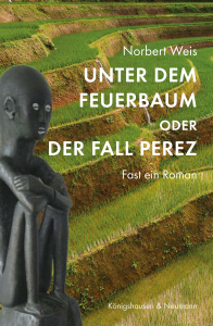 Unter dem Feuerbaum – Roman – Norbert Weis – ISBN 9783568101099 / 978-3-568-10109-9 / 978-3-5681-0109-9