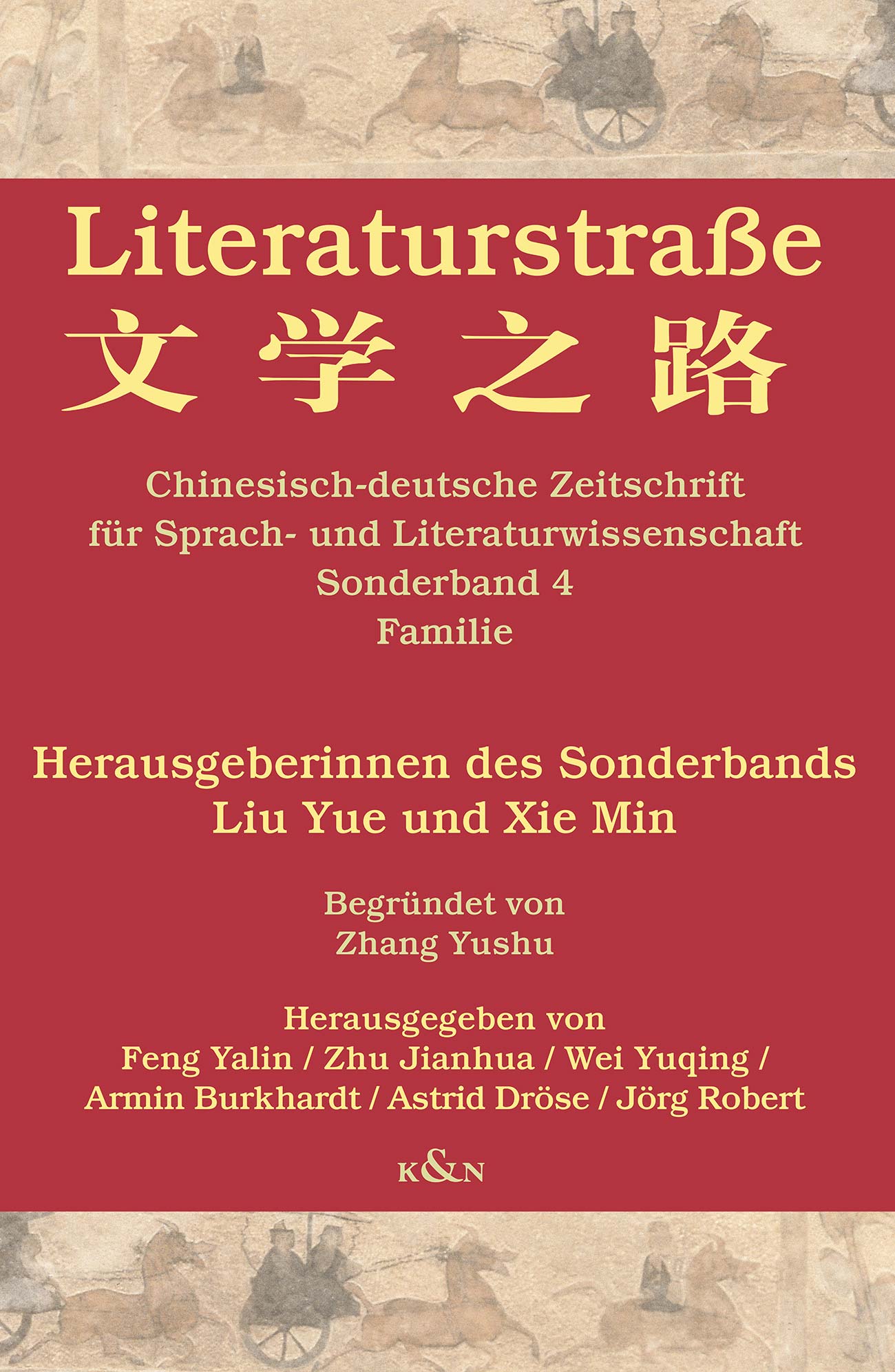 – Chinesisch-deutsche Zeitschrift für Sprach- und Literaturwissenschaft <br> Sonderband 4 – Familie – Yalin Feng, Jianhua Zhu, Wei Yuqing, Armin Burkhardt, Jörg Robert, Gertrud M. Rösch (Hrsg.) – ISBN 9783826095146 / 978-3-8260-9514-6 / 978-3-8260-9514-6