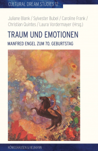 Traum und Emotionen – Manfred Engel zum 70. Geburtstag – Juliane Blank (Hrsg.), Caroline Frank (Hrsg.), Laura Vordermayer (Hrsg.), Christian Quintes (Hrsg.), Sylvester Bubel (Hrsg.) – ISBN 9783826086052 / 978-3-8260-8605-2 / 978-3-8260-8605-2