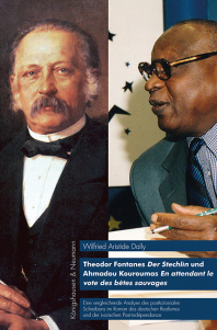 Theodor Fontanes <i>Der Stechlin</i> und Ahmadou Kouroumas<i> En attendant le vote des bêtes sauvages</i> – Eine vergleichende Analyse des postkolonialen Schreibens im Roman des deutschen Realismus und der ivorischen Post-indépendance – Wilfried Aristide Dally – ISBN 9783826093340 / 978-3-8260-9334-0 / 978-3-8260-9334-0 [Digital]