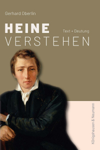 Heine verstehen – Text und Deutung – Gerhard Oberlin – ISBN 9783826095610 / 978-3-8260-9561-0 / 978-3-8260-9561-0