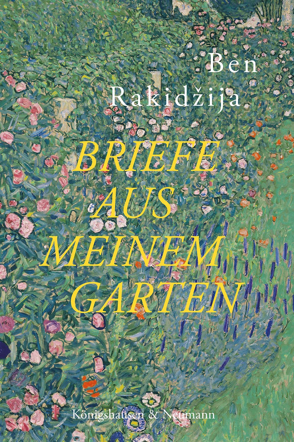 Briefe aus meinem Garten – Ben Rakidžija – ISBN 9783826095795 / 978-3-8260-9579-5 / 978-3-8260-9579-5