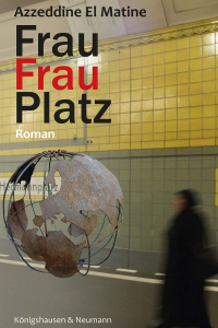 Fraufrauplatz – Azzeddine El Matine – ISBN 9783826096709 / 978-3-8260-9670-9 / 978-3-8260-9670-9