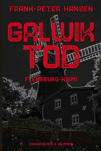 Galwik Tod – Ein Flensburg Krimi – Frank-Peter Hansen – ISBN 9783826097782 / 978-3-8260-9778-2 / 978-3-8260-9778-2 [Digital]