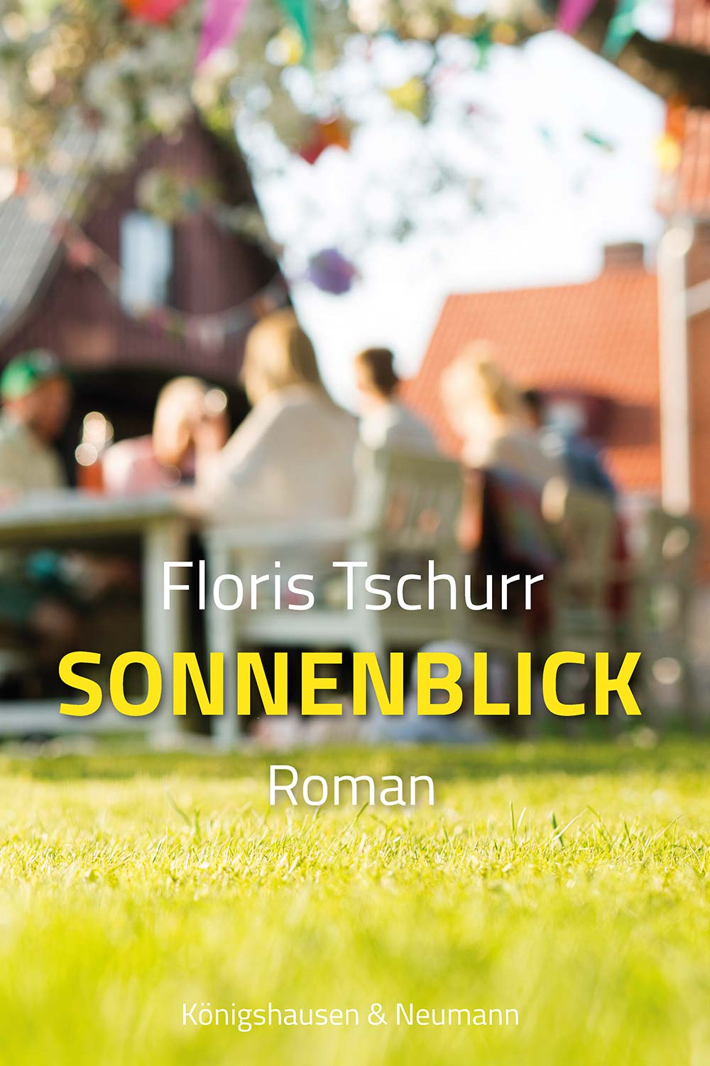 Sonnenblick – Roman – Floris Tschurr – ISBN 9783826097836 / 978-3-8260-9783-6 / 978-3-8260-9783-6