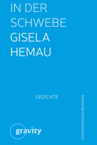 In der Schwebe – Gedichte – Gisela Hemau – ISBN 9783826098512 / 978-3-8260-9851-2 / 978-3-8260-9851-2