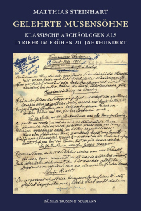 Gelehrte Musensöhne – Klassische Archäologen als Lyriker im frühen 20. Jahrhundert – Matthias Steinhart – ISBN 9783826098611 / 978-3-8260-9861-1 / 978-3-8260-9861-1