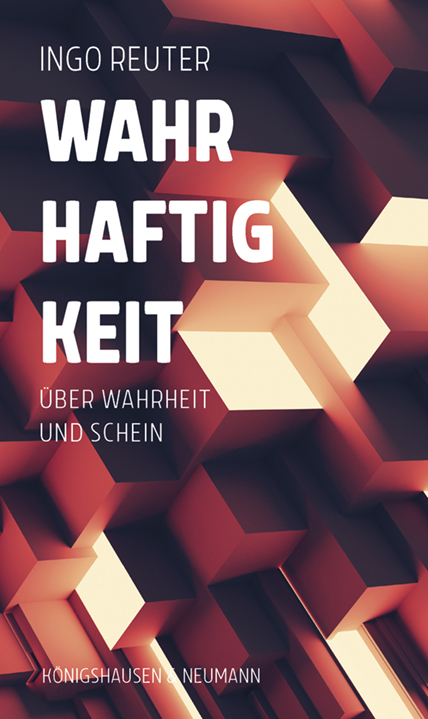 Wahrhaftigkeit – Über Wahrheit und Schein – ISBN 9783826098673 / 978-3-8260-9867-3 / 978-3-8260-9867-3