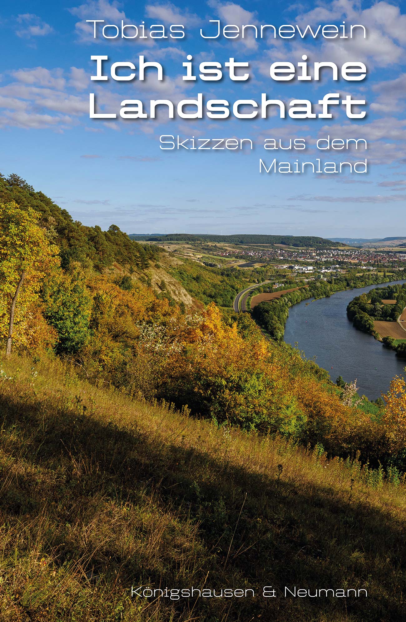 Ich ist eine Landschaft – Skizzen aus dem Mainland – Tobias Jennewein – ISBN 9783826098956 / 978-3-8260-9895-6 / 978-3-8260-9895-6