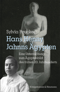 Hans Henny Jahnns Ägypten – Eine Untersuchung zum Ägyptenbild des frühen 20. Jahrhunderts – Sylvia Peuckert – ISBN 9783826081934 / 978-3-8260-8193-4 / 978-3-8260-8193-4