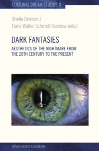 Dark Fantasies – Ästhetik des Alptraums vom 20. Jahrhundert bis zur Gegenwart <br> Aesthetics of the Nightmare from the 20th Century to the Present – Sheila Dickson, Hans-Walter Schmidt-Hannisa (Hrsg.) – ISBN 9783826089190 / 978-3-8260-8919-0 / 978-3-8260-8919-0