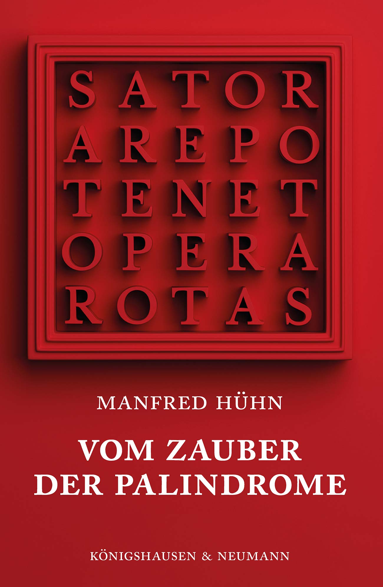 Vom Zauber der Palindrome – Manfred Hühn – ISBN 9783826094705 / 978-3-8260-9470-5 / 978-3-8260-9470-5