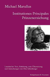Cover zu Institutiones Principales /Prinzenerziehung (ISBN 9783826013164)