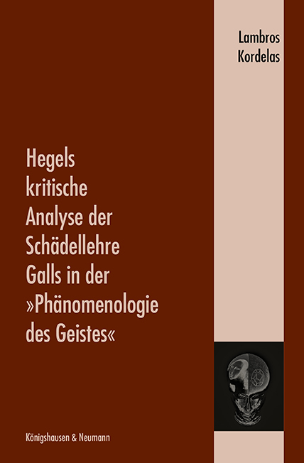 Cover zu Hegels kritische Analyse der Schädellehre Galls in der "Phänomenologie des Geistes" (ISBN 9783826015083)