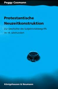 Cover zu Protestantische Neuzeitkonstruktion (ISBN 9783826015168)