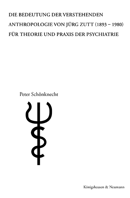 Cover zu Die Bedeutung der Verstehenden Anthropologie von Jürg Zutt (1893-1980) für Theorie und Praxis der Psychiatrie (ISBN 9783826016417)