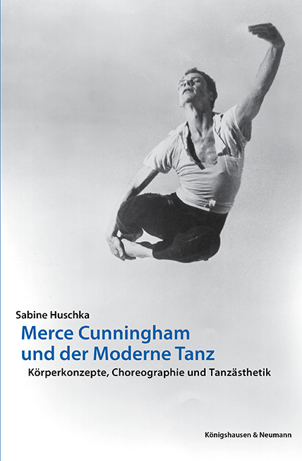 Cover zu Merce Cunningham und der Moderne Tanz (ISBN 9783826016684)
