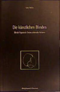 Cover zu Die künstlichen Blinden (ISBN 9783826017124)