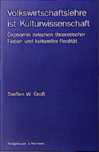 Cover zu Volkswirtschaftslehre ist Kulturwissenschaft (ISBN 9783826017148)