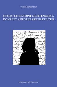 Cover zu Georg Christoph Lichtenbergs Konzept aufgeklärter Kultur (ISBN 9783826017308)