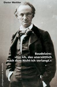 Cover zu Baudelaire: "Ein Ich, das unersättlich nach dem Nicht-Ich verlangt" (ISBN 9783826017322)