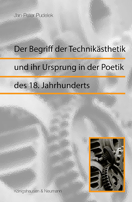 Cover zu Der Begriff der Technikästhetik und ihr Ursprung in der Poetik des 18. Jahrhunderts (ISBN 9783826017391)