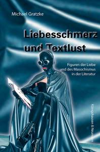 Cover zu Liebesschmerz und Textlust (ISBN 9783826017506)
