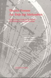 Cover zu Theodor Fontane. Am Ende des Jahrhunderts (ISBN 9783826017971)