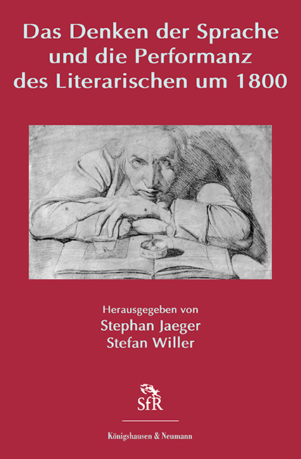 Cover zu Das Denken der Sprache und die Performanz des Literarischen um 1800 (ISBN 9783826018541)
