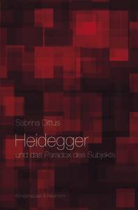 Cover zu Heidegger und das Paradox des Subjekts (ISBN 9783826019975)