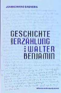 Cover zu Geschichte und Erzählung bei Walter Benjamin (ISBN 9783826020872)