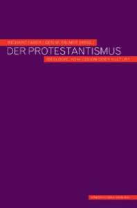 Cover zu Der Protestantismus - Ideologie, Konfession oder Kultur? (ISBN 9783826021435)