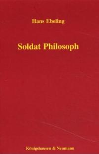 Cover zu Soldat Philosoph (ISBN 9783826021718)