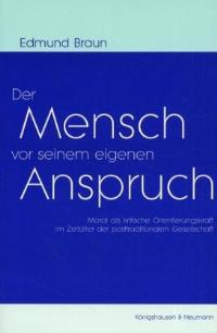 Cover zu Der Mensch vor seinem eigenen Anspruch (ISBN 9783826021831)