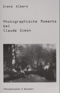 Cover zu Photographische Momente bei Claude Simon (ISBN 9783826022029)