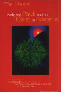 Cover zu Wolfgang Pauli und der Geist der Materie (ISBN 9783826022227)