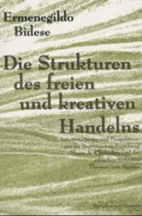 Cover zu Die Strukturen des freien und kreativen Handelns (ISBN 9783826023187)