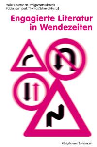 Cover zu Engagierte Literatur in Wendezeiten (ISBN 9783826023200)