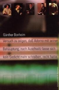 Cover zu Versuch zu zeign, dass Adorno mit seiner Behauptung, nach Auschwitz lasse sich kein Gedicht mehr schreiben, recht hatte (ISBN 9783826023279)