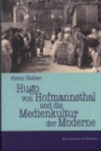 Cover zu Hugo von Hofmannthal und die Medienkultur der Moderne (ISBN 9783826023408)