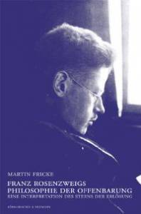 Cover zu Franz Rosenzweigs Philosophie der Offenbarung (ISBN 9783826025464)