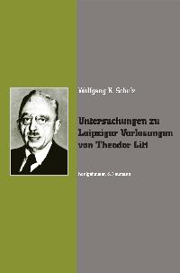 Cover zu Untersuchungen zu Leipziger Vorlesungen von Theodor Litt (ISBN 9783826026096)