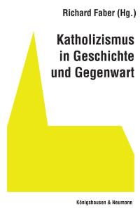 Cover zu Katholizismus in Geschichte und Gegenwart (ISBN 9783826026287)