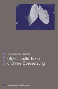 Cover zu (Bi)kulturelle Texte und ihre Übersetzung (ISBN 9783826026683)