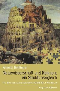 Cover zu Naturwissenschaft und Religion: Ein Strukturvergleich (ISBN 9783826026980)