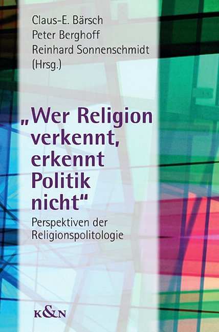 Cover zu "Wer Religion verkennt, erkennt Politik nicht" (ISBN 9783826028434)