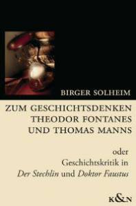 Cover zu Zum Geschichtsdenken Theodor Fontanes und Thomas Manns (ISBN 9783826029936)
